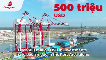 PHIM LỊCH SỬ HÌNH THÀNH & TỔNG QUAN VỀ CẢNG QUỐC TẾ LONG AN