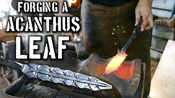 Forging an Acanthus Leaf {FULL TUTORIAL}