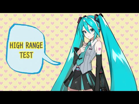 【Hatsune Miku V6】 High Range Test【Vocaloid6 Cover】