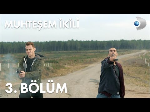 Muhteşem İkili 3. Bölüm