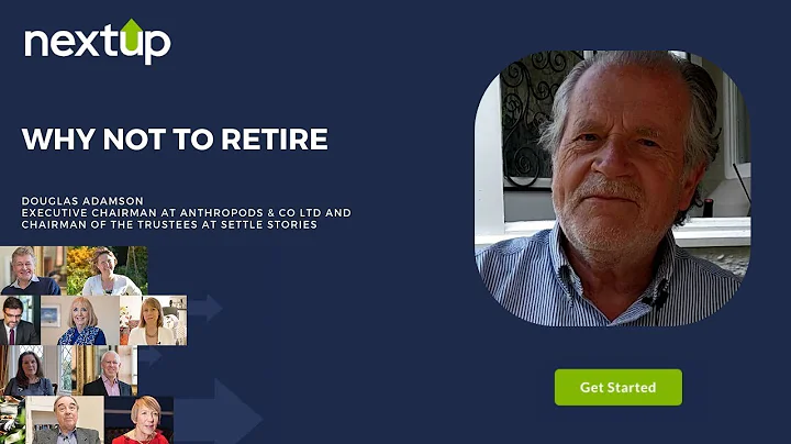 Douglas Adamson on why not to retire in your late ...