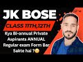Jk Bose Class 11th,12th Bi-annual Private Important Update || JkBose Board Exams 2025