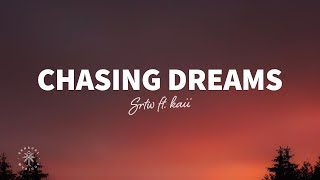 SRTW - Chasing Dreams (Lyrics) ft. kaii chords