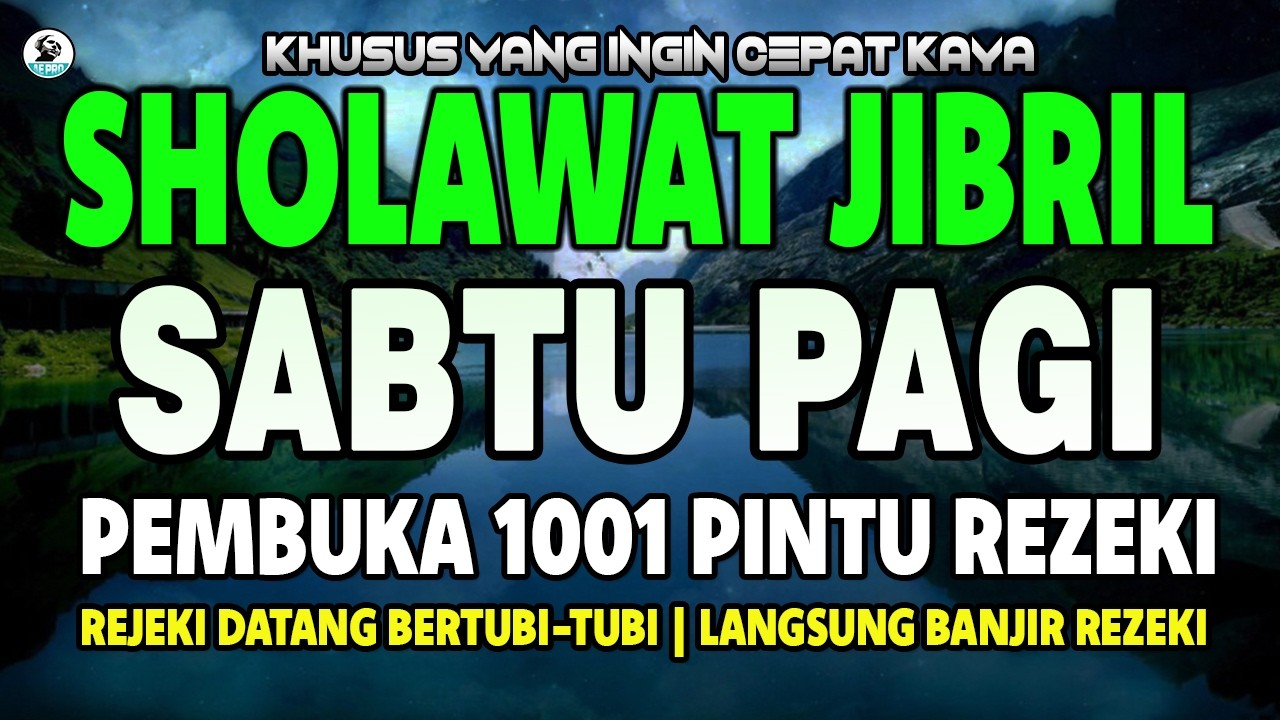 RAMADHAN MUSTAJAB.!! SHOLAWAT JIBRIL PENARIK REZEKI PALING DAHSYAT, Sholawat Nabi Muhammad SAW MERDU