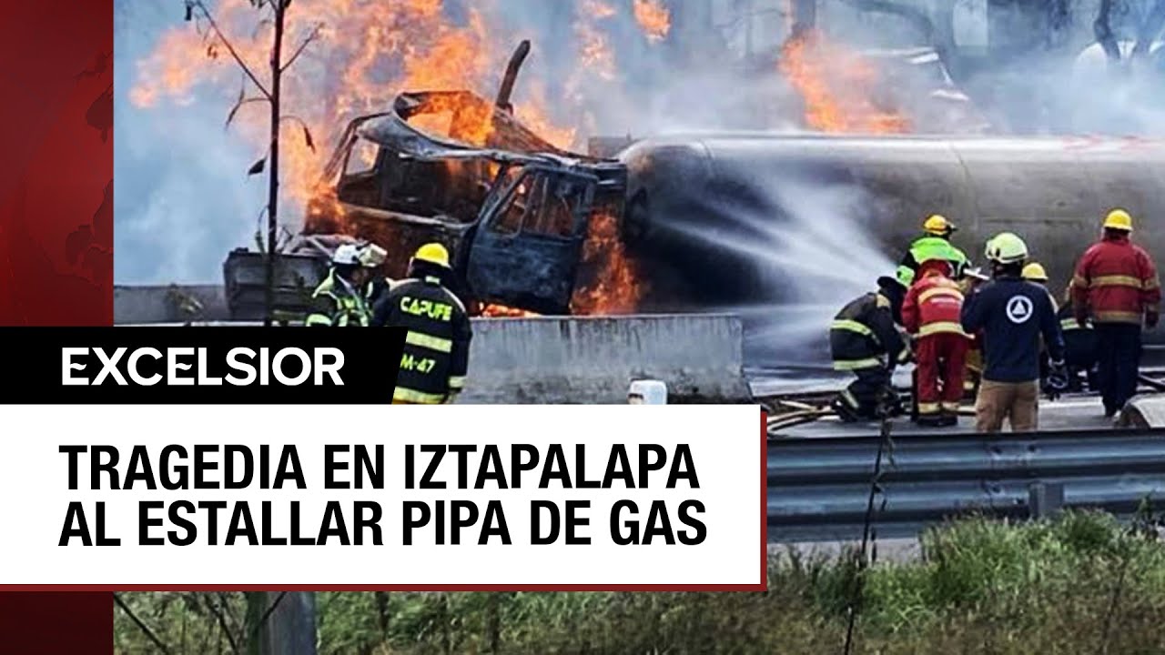 Explosión en Iztapalapa: Muertos y heridos al estallar pipa de gas en Puente de la Concordia