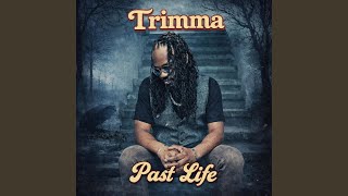 Past Life - Trimma