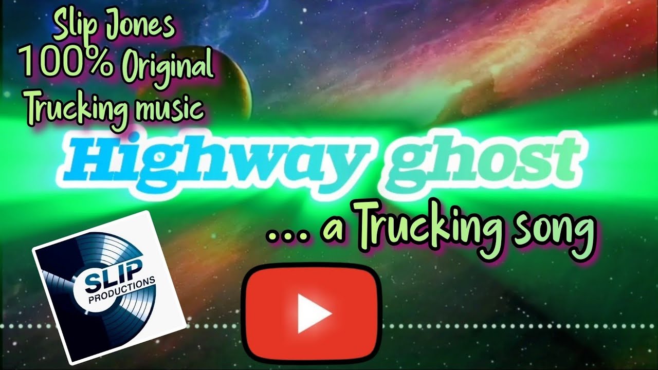 Highway ghost    |   Trucking music 