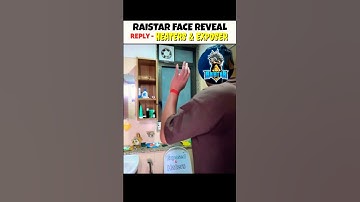 RAISTAR FACE REVEAL 😍❤️‍🔥 REPLY TO HEATERS & EXPOSER GYAN GAMING REACTION #shorts #viral #raistar