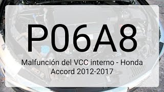 DTC P06A8: Malfunción del VCC interno - Honda Accord 2012-2017