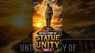 Untold Story of Statue of Unity Part 5 🇮🇳 | Incredible Facts You Never Knew | Hidden Tales #shorts