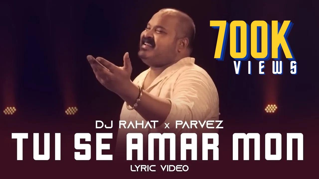 DJ Rahat x Parvez - Tui Se Amar Mon I Lyric video (2025 Latest Bangla ...