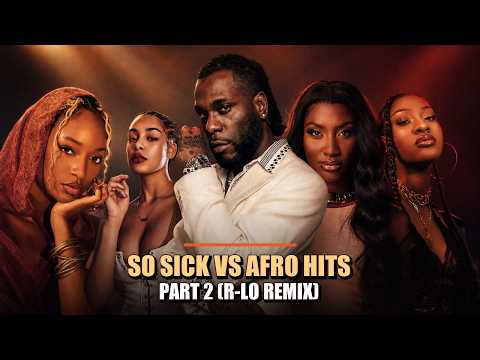So Sick vs Afro Hits Part 2 (R-LO Remix)