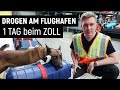 Auf drogensuche am flughafen  1 tag beim zoll