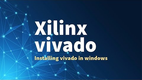 How to install xilinx vivado in windows 11 (2025)
