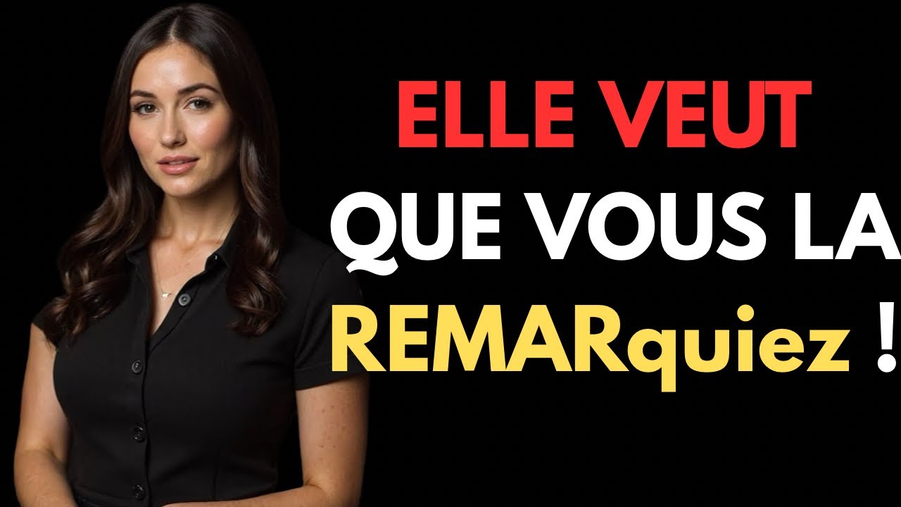 UNE FEMME VEUT QUE VOUS LA REGARDIEZ SI ELLE MONTRE CES 4 SIGNES ! 