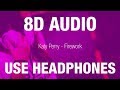 Katy Perry Firework 8D AUDIO 