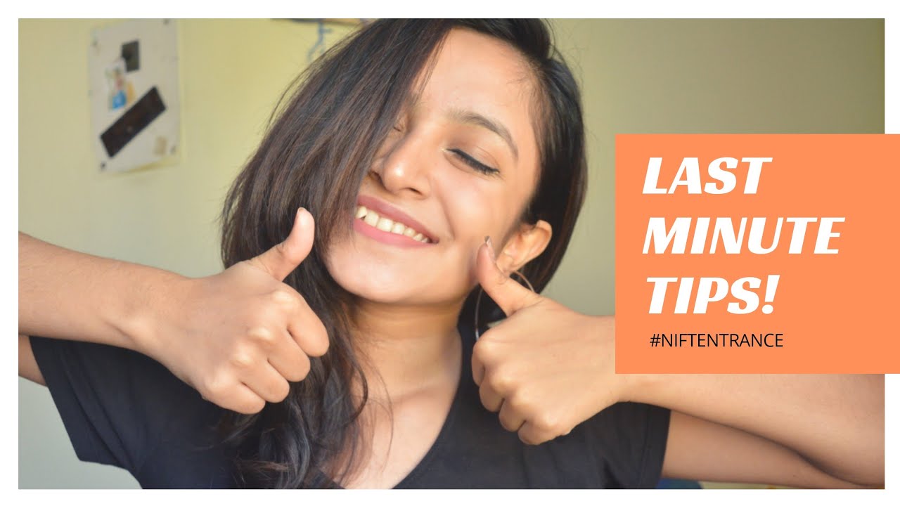 Last Minute Preparation Tips for NIFT Entrance!
