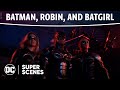 Batman, Robin, &amp; Batgirl | Super Scene | DC