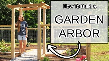 How to Build a Simple Garden Arbor | Part 1 of Enclosed Garden Build