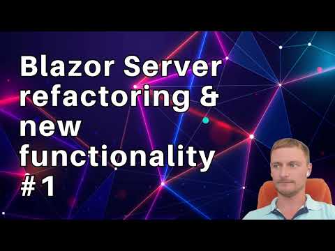 Blazor Server refactoring