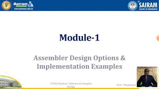 Celebrity Lecture video_17CS63_Module 1_, Assembler Design Options and implementation examples_Kalamani Profile