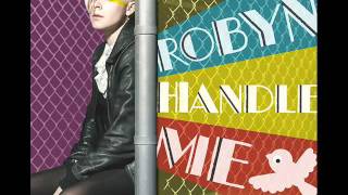 Robyn - Handle Me ( RedOne Radio Mix )