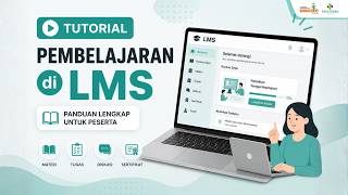Tutorial Pembelajaran di LMS | Panduan Lengkap untuk Peserta
