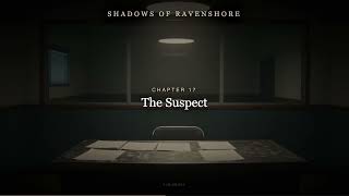 Shadows of Ravenshore | Chapter 17: The Suspect