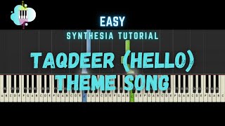 Taqdeer(Hello) Theme | Easy Piano Tutorial | Synthesia Resimi