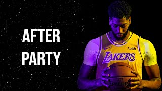 Anthony Davis - After Party ᴴᴰ
