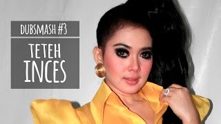 TETEH INCES - DUBSMASH #3