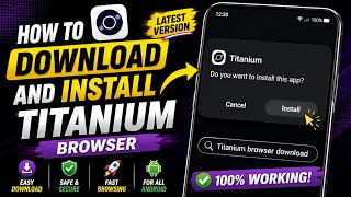 How to Download and Install Titanium Browser on Android | Latest Titanium Browser APK News