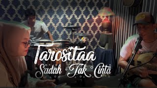 Sudah Tak Cinta - ZIEL FERDIAN Kanumana feat tarositaa