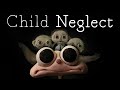 The disturbing effect of child neglect