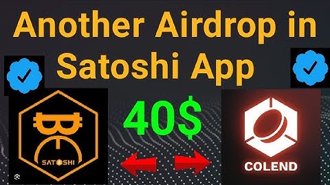 Satoshi Update / Another Airdrop in Satoshi App / 1 Colend 40$ #satoshiapp #colend