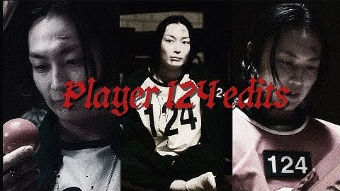 squid game edits | Nam Gyu | player 124 tiktok compilation because he is my king