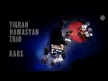 Tigran Hamasyan Trio - Kars (Live in Yerevan - 2014)