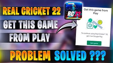 How to solve real cricket 22 get this game from play problem | Real cricket 22 get it on google play