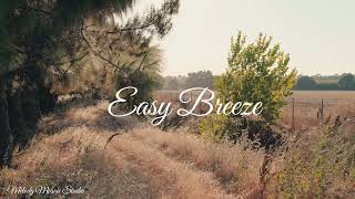 Easy Breeze - (Official Music Video)