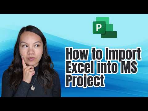How to Import Excel Into Microsoft Project (Easy Guide)
