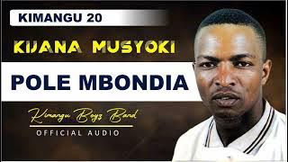 Pole Mbondia  Audio By Kijana