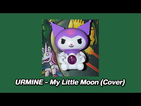 URMINE - My Little Moon | Cover By KiwZ