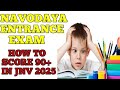 HOW TO SCORE 90+ IN JAWAHAR NAVODHAYA VIDHALYA 2025