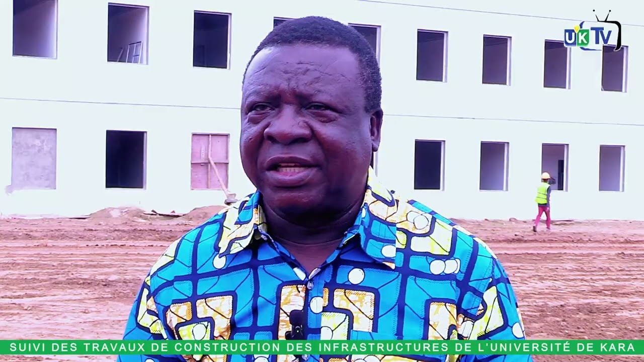 SUIVI DES TRAVAUX DE CONSTRUCTION DES INFRASTRUCTURES DE L’UNIVERSITÉ DE KARA
