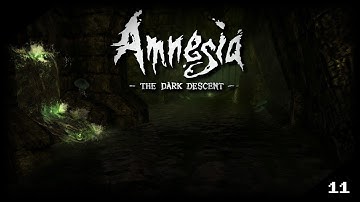 The Depths Of The Sewers! - Amnesia: The Dark Descent [11]