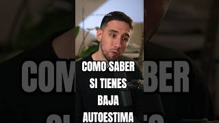 COMO SABER SI TIENES BAJA AUTOESTIMA #autoestima #psicologia #amorpropio #consejos #shorts