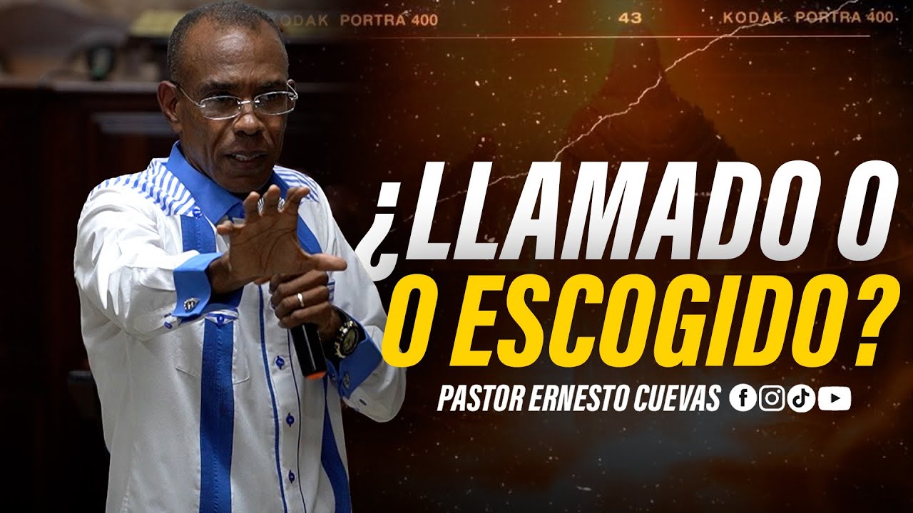 ¿LLAMADO O ESCOGIDO? | PASTOR ERNESTO CUEVAS | @buenasnuevast.v