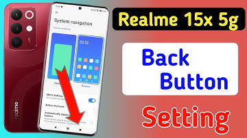 Realme 15x 5g back button setting