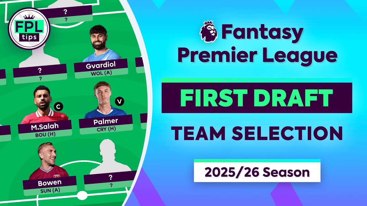 FPL 2025/26: FIRST DRAFT | Salah Captain! | Gameweek 1 Team Selection | Fantasy Premier League Tips