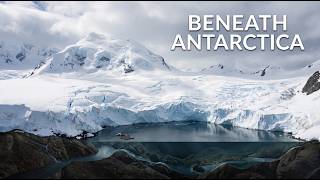 What Lies Beneath Antarctica’s Ice Scientists Found a Hidden World